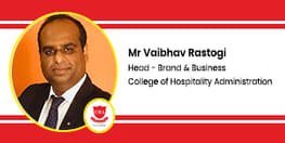 Interview Mr Vaibhav Rastogi Head Brand and Business at College of Hospitality Administration Jaipur
